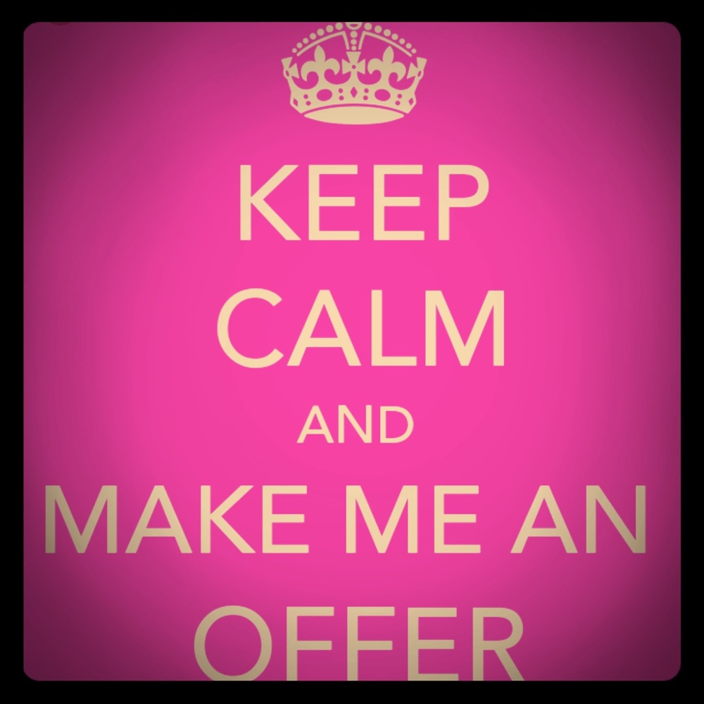 Message me with an offer of any items you like